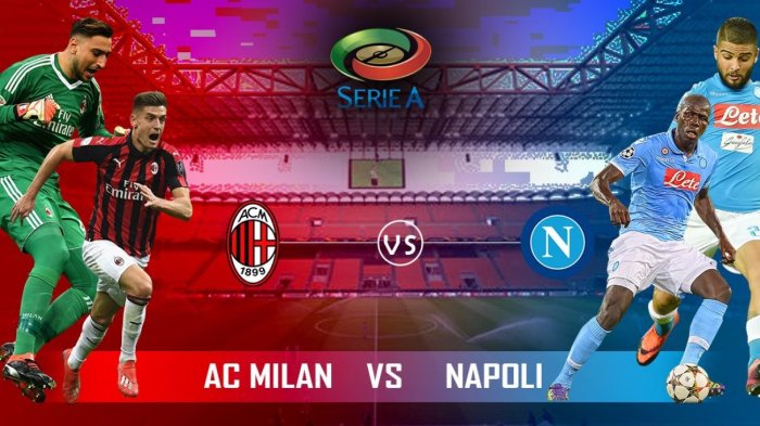 CHUTOGEL - Prediksi Pertandingan Milan vs Napoli di Musim Ini